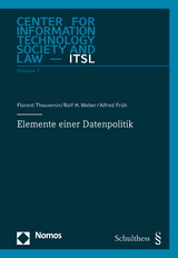 Elemente einer Datenpolitik - Florent Thouvenin, Rolf H. Weber, Alfred Früh