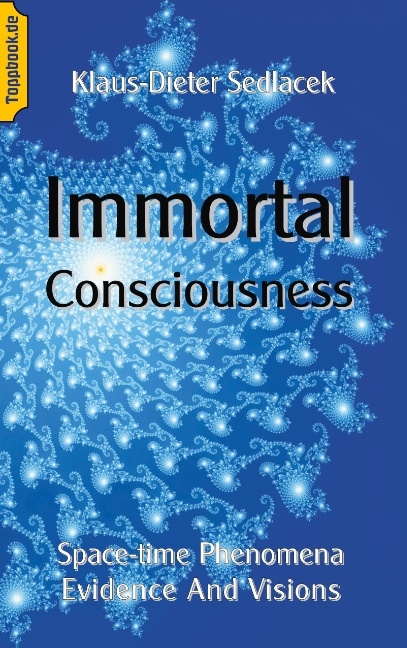 Immortal Consciousness - Klaus-Dieter Sedlacek