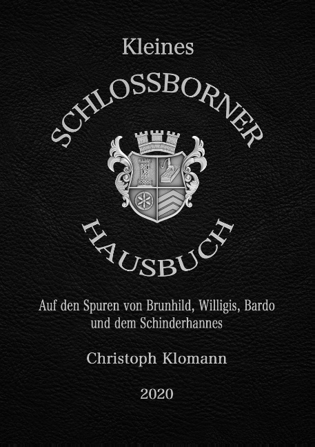 Kleines Schloßborner Hausbuch - Christoph Klomann