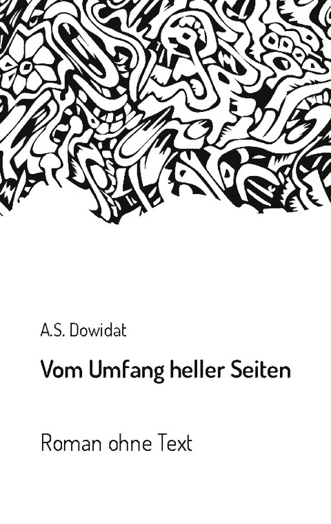 Vom Umfang heller Seiten - A.S. Dowidat