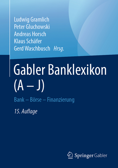 Gabler Banklexikon (A – J) - 