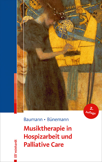 Musiktherapie in Hospizarbeit und Palliative Care - Martina Baumann, Dorothea Bünemann