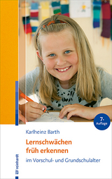 Lernschwächen früh erkennen im Vorschul- und Grundschulalter - Karlheinz Barth