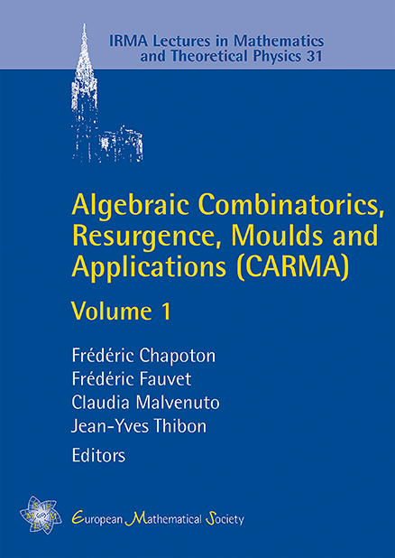 Algebraic Combinatorics, Resurgence, Moulds and Applications (CARMA) - 