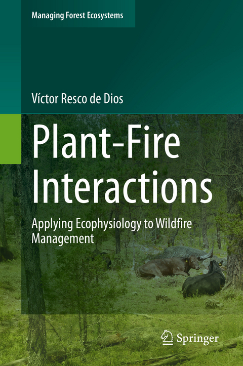 Plant-Fire Interactions - Víctor Resco de Dios