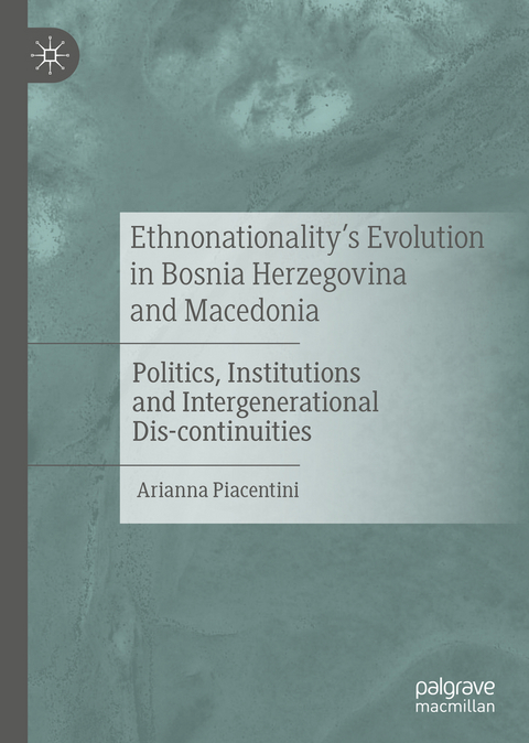 Ethnonationality’s Evolution in Bosnia Herzegovina and Macedonia - Arianna Piacentini