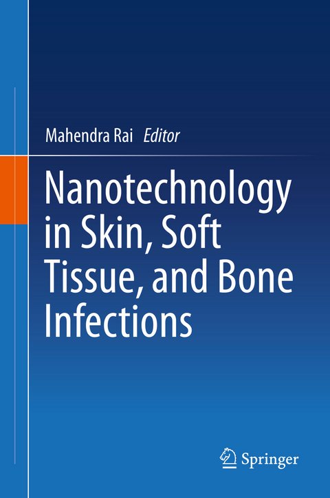 Nanotechnology in Skin, Soft Tissue, and Bone Infections - 