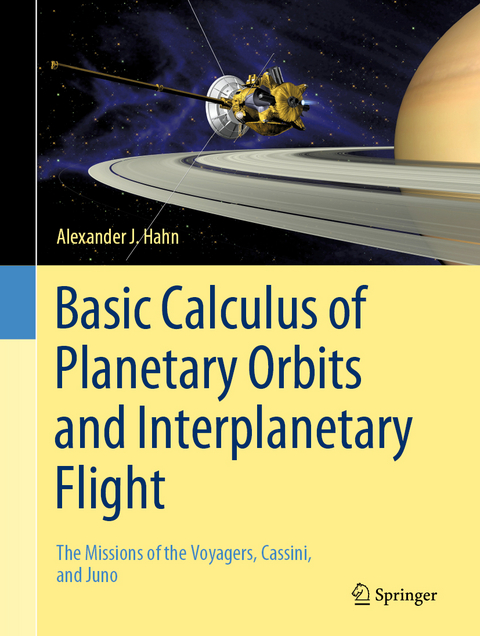 Basic Calculus of Planetary Orbits and Interplanetary Flight - Alexander J. Hahn