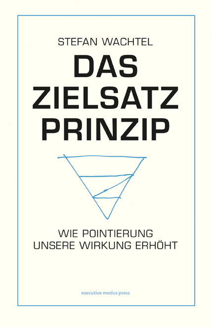 Das Zielsatz-Prinzip - Stefan Wachtel