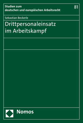 Drittpersonaleinsatz im Arbeitskampf - Sebastian Beckerle