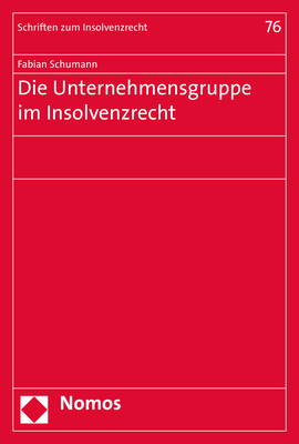 Die Unternehmensgruppe im Insolvenzrecht - Fabian Schumann