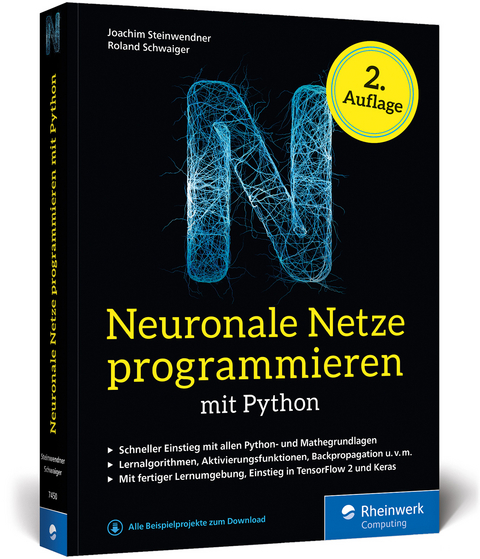 Neuronale Netze programmieren mit Python - Joachim Steinwendner, Roland Schwaiger