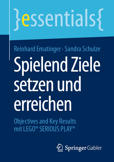 Spielend Ziele setzen und erreichen - Reinhard Ematinger, Sandra Schulze