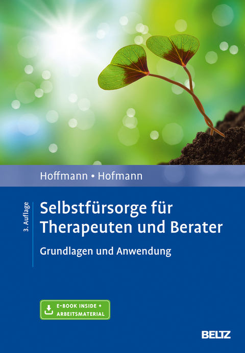 Selbstfürsorge für Therapeuten und Berater - Nicolas Hoffmann, Birgit Hofmann