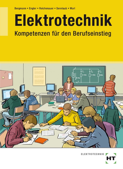 eBook inside: Buch und eBook Elektrotechnik - Britta Bergmann, Thomas Engler, Christoph Reichenauer, Markus Sennlaub, Birgit Wurl