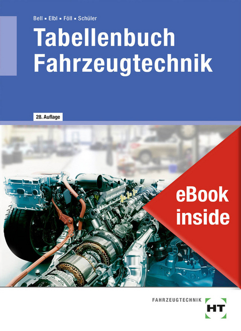 eBook inside: Buch und eBook Tabellenbuch Fahrzeugtechnik - Marco Bell, Helmut Elbl, Werner Föll, Wilhelm Schüler