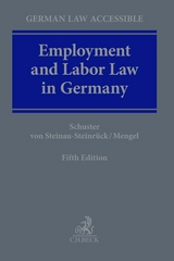 Employment and Labor Law in Germany - Schuster, Doris-Maria; Steinau-Steinrück, Robert von; Mengel, Anja