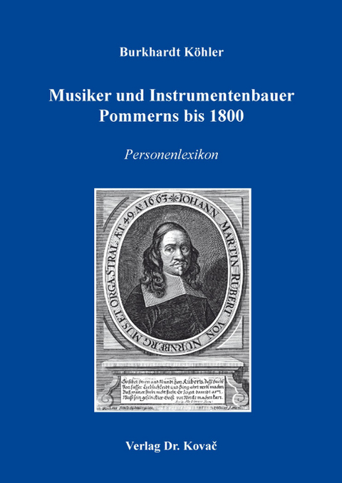 Musiker und Instrumentenbauer Pommerns bis 1800 - Burkhardt Köhler