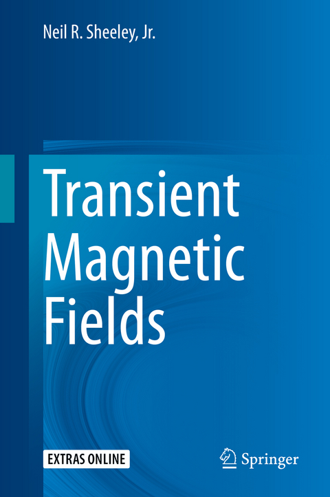 Transient Magnetic Fields - Jr. Sheeley  Neil R.