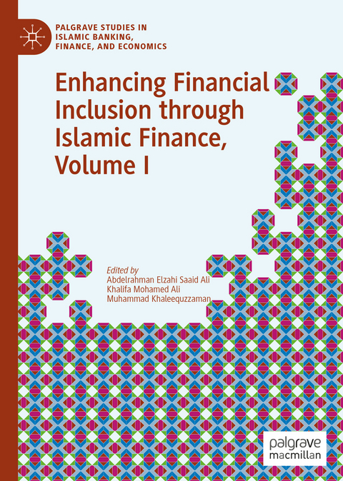 Enhancing Financial Inclusion through Islamic Finance, Volume I - 