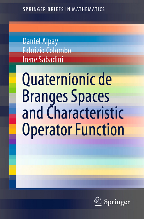 Quaternionic de Branges Spaces and Characteristic Operator Function - Daniel Alpay, Fabrizio Colombo, Irene Sabadini