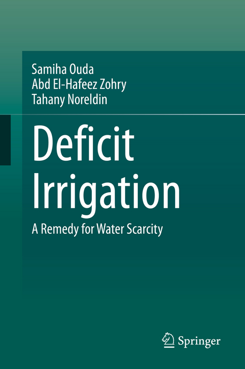 Deficit Irrigation - Samiha Ouda, Abd El-Hafeez Zohry, Tahany Noreldin