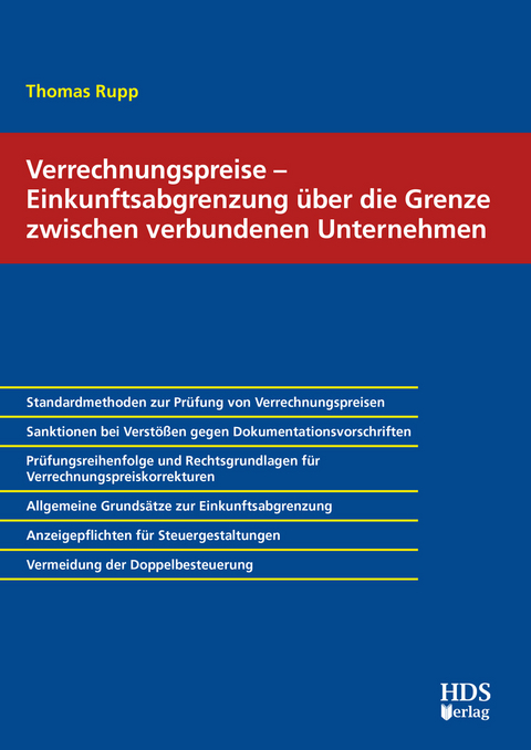 Verrechnungspreise – Einkunftsabgrenzung über die Grenze zwischen verbundenen Unternehmen - Thomas Rupp