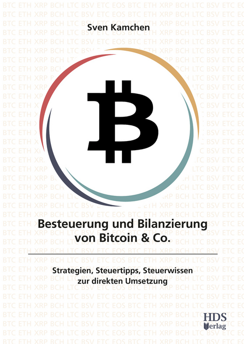 Besteuerung und Bilanzierung von Bitcoin & Co. - Sven Kamchen