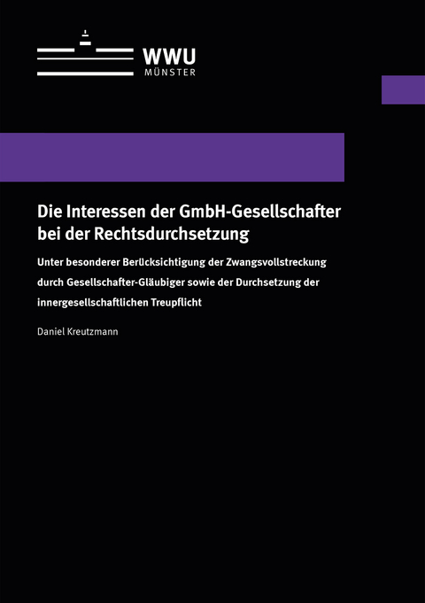 Die Interessen der GmbH-Gesellschafter bei der Rechtsdurchsetzung - Daniel Kreutzmann