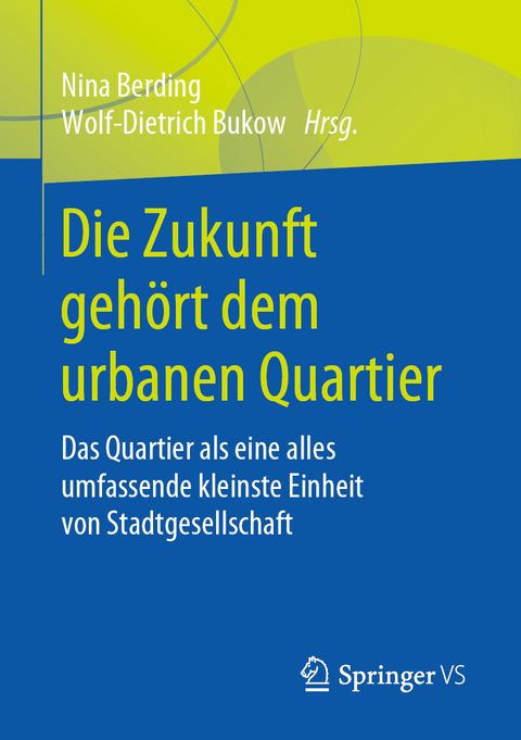 Die Zukunft gehört dem urbanen Quartier - 