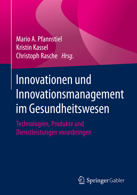 Innovationen und Innovationsmanagement im Gesundheitswesen - 