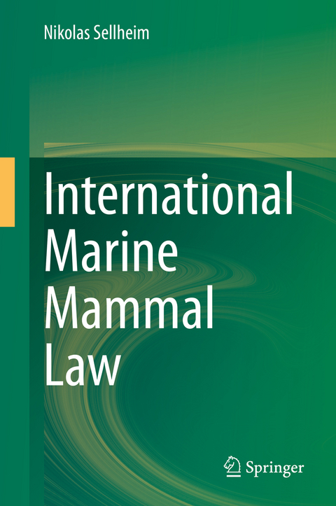 International Marine Mammal Law - Nikolas Sellheim