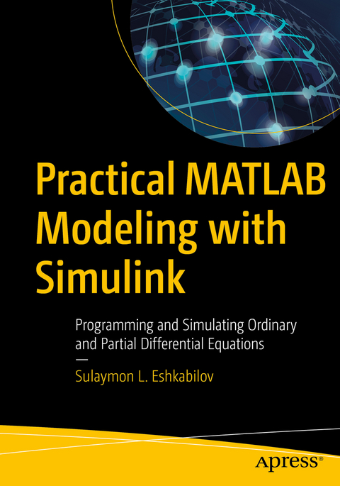 Practical MATLAB Modeling with Simulink - Sulaymon L. Eshkabilov