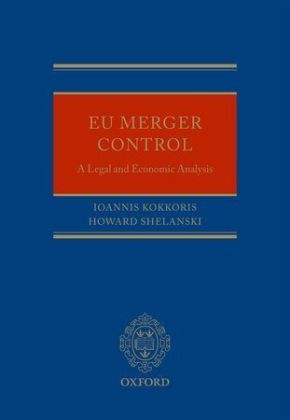 EU Merger Control -  Ioannis Kokkoris,  Howard Shelanski