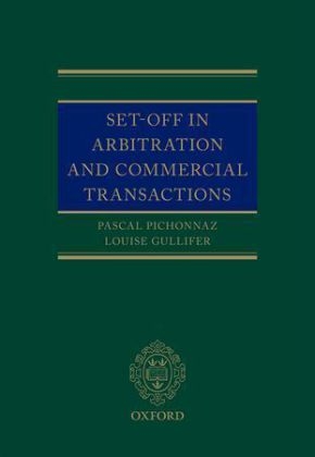 Set-Off in Arbitration and Commercial Transactions -  Louise Gullifer,  Pascal Pichonnaz