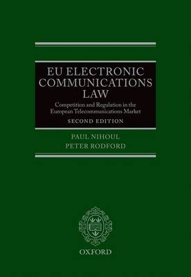 EU Electronic Communications Law -  Paul Nihoul,  Peter Rodford