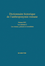 Dictionnaire historique de l’anthroponymie romane (Patronymica Romanica) / Les animaux 2 - 