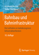 Bahnbau und Bahninfrastruktur - Menius, Reinhard; Matthews, Volker