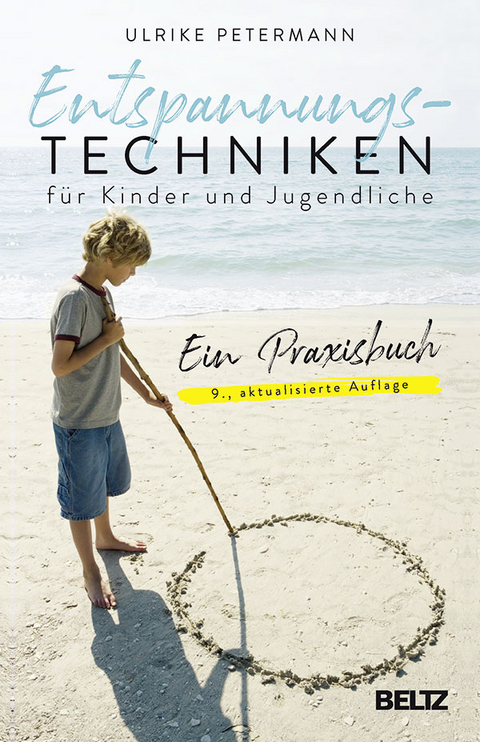 Entspannungstechniken für Kinder und Jugendliche - Ulrike Petermann