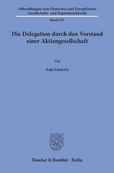 Die Delegation durch den Vorstand einer Aktiengesellschaft. - Anja Linnertz