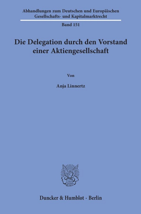 Die Delegation durch den Vorstand einer Aktiengesellschaft. - Anja Linnertz