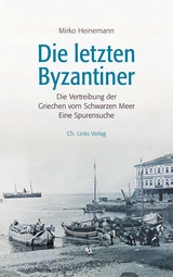 Die letzten Byzantiner - Heinemann, Mirko