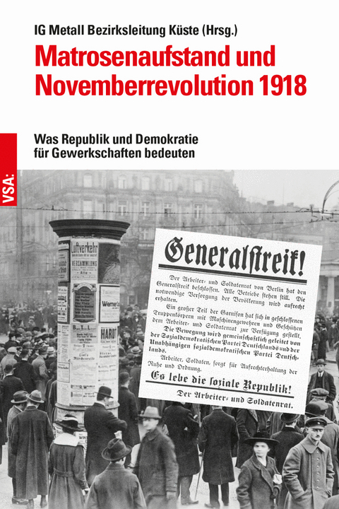 Matrosenaufstand und Novemberrevolution 1918 - Chaja Boebel, Lothar Wentzel, Ute Gerhard, Klaus Kuhl, Dominique Lembke