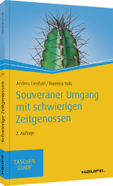 Souveräner Umgang mit schwierigen Zeitgenossen - Andrea Lienhart, Theresia Volk