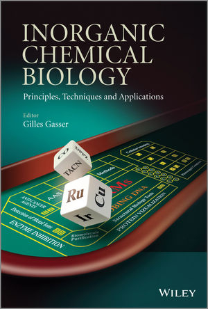 Inorganic Chemical Biology - Gilles Gasser