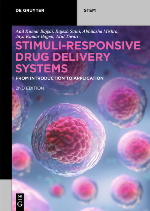 Stimuli-Responsive Drug Delivery Systems - Anil Kumar Bajpai, Rajesh Saini, Abhilasha Mishra, Jaya Kumar Bajpai, Atul Tiwari