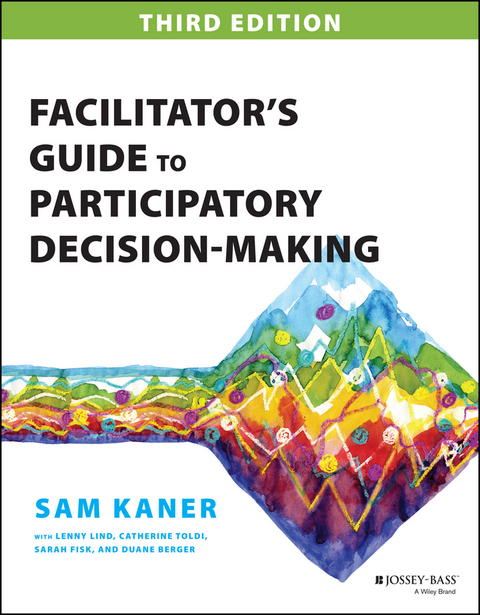 Facilitator's Guide to Participatory Decision-Making - Sam Kaner