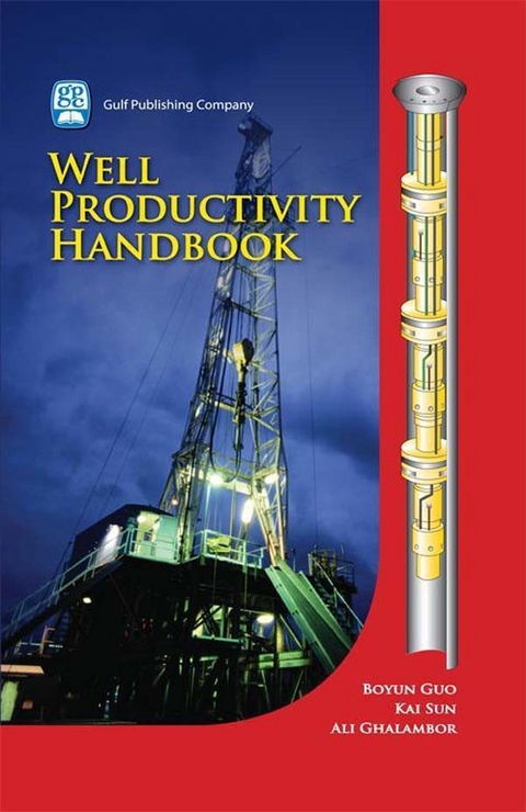 Well Productivity Handbook -  Ali Ghalambor,  Boyun Guo,  Kai Sun