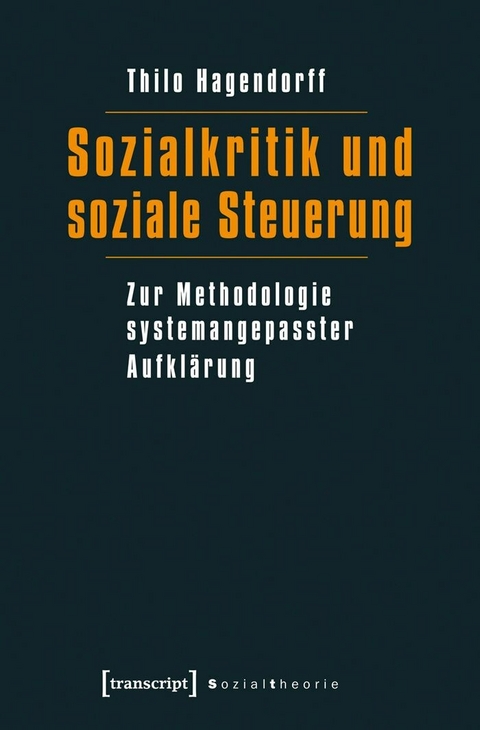 Sozialkritik und soziale Steuerung - Thilo Hagendorff