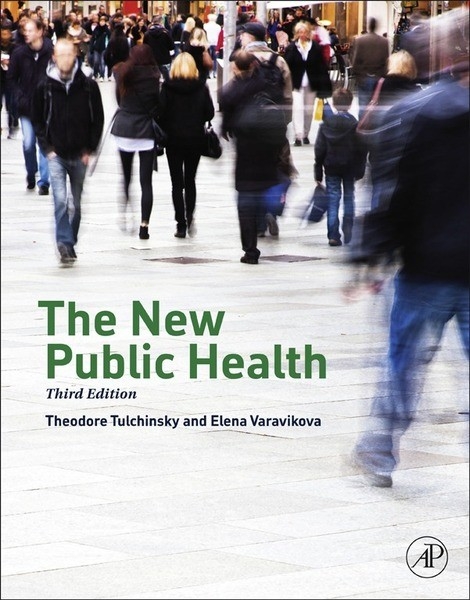 New Public Health -  Theodore H. Tulchinsky,  Elena A. Varavikova